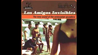 Los Amigos Invisibles – Sexy (Official Audio) Los Amigos Invisibles – Sexy (Official Audio)