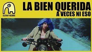 LA BIEN QUERIDA - A Veces Ni Eso [Official] Resimi