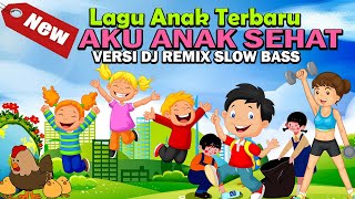 DJ LAGU ANAK 'AKU ANAK SEHAT' TERBARU 2023 REMIX FULL BASS SUPER KANE 💗💗