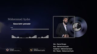 Məhəmməd Aydın  / Gecə birin yarısıdır