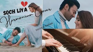 Soch Liya 💔| Radhe Shyam | Shivam karan | Arijit singh  | Harmonium Cover Full song #music #cover