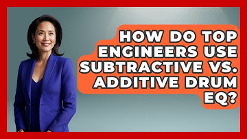 How Do Top Engineers Use Subtractive Vs. Additive Drum EQ? - Music Producer Mastery