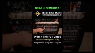 Patchbay 101 For Beginners PT 8