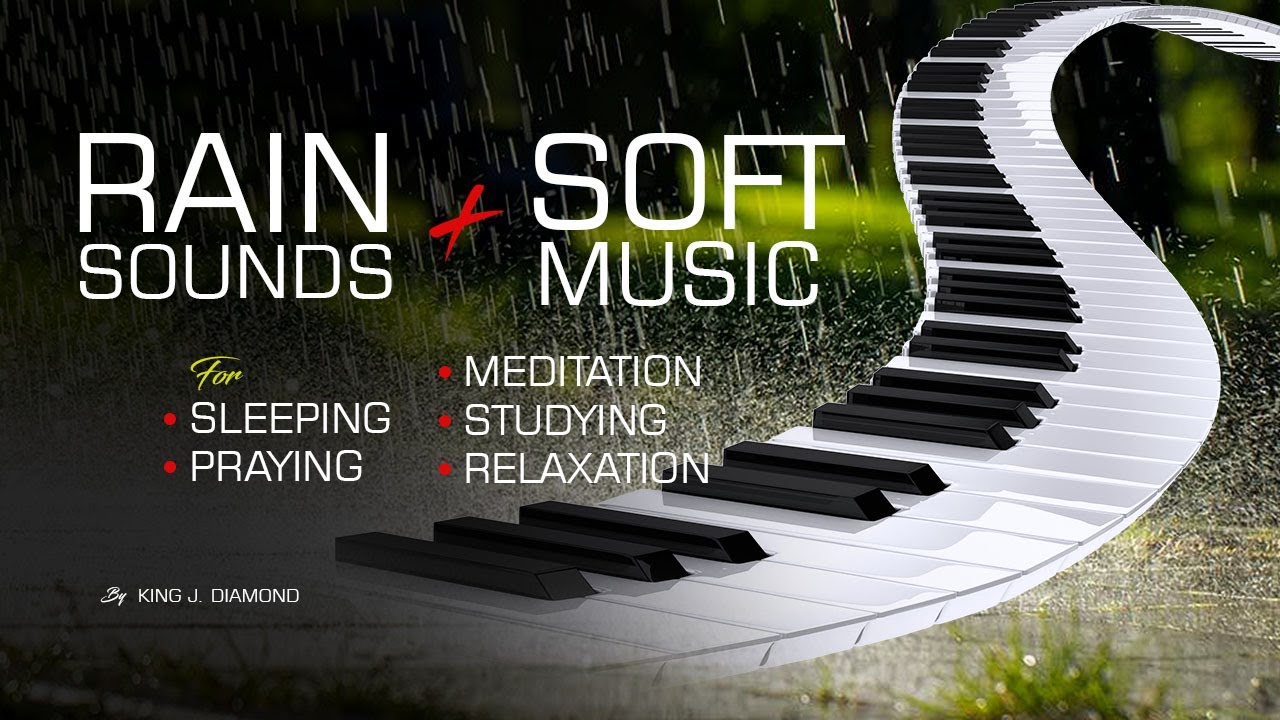 RAIN SOUNDS and SOFT MUSIC | White Noise | Sleeping | Meditation | Studying | Prayer | Focus | Relax