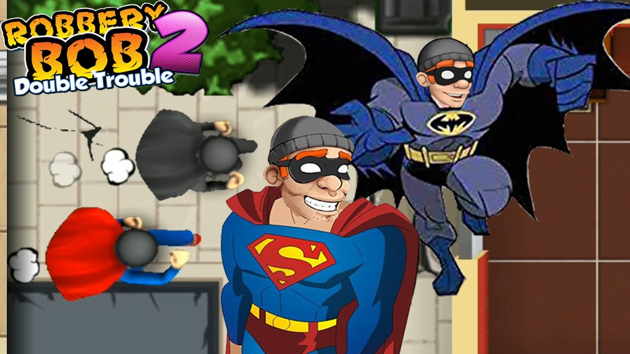 Robbery Bob  – SUPER BOB Vs BATMAN BOB - Part 2