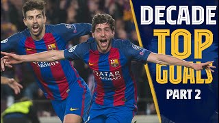 The best Barça goals of the decade 2010-2019 | Part Two