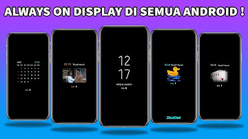 Cara Membuat Fitur Always On Display di Semua Android