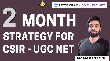 2-Month Strategy Plan for CSIR - UGC NET/JRF | Strategy Video | Aman Rastogi