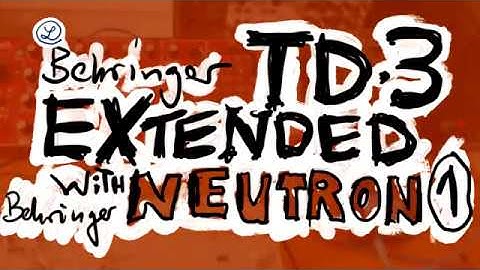 BEHRINGER TD-3 SR + NEUTRON // EXTERNAL EXTENSION 1