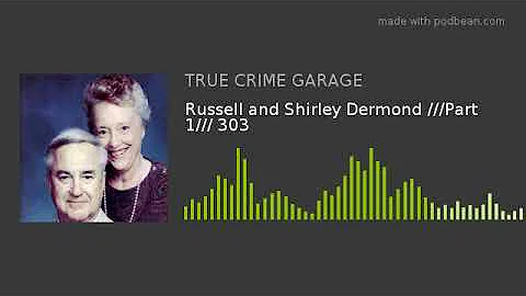 Russell and Shirley Dermond ///Part 1/// 303