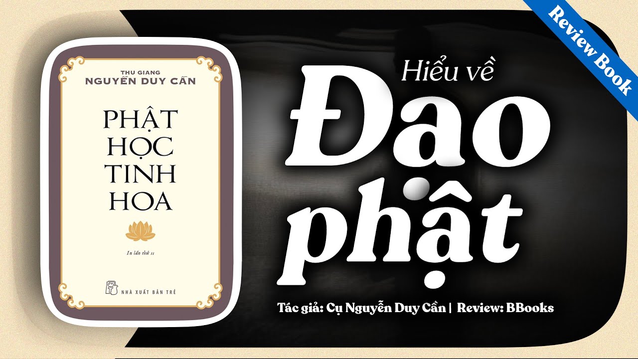 [Review Sách] Phật Học Tinh Hoa – Minh triết nào dẫn lối con người vượt khổ đau?