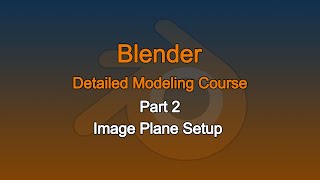 Celebrity Blender Detailed Modeling Course, Part 2: Image Plane Setup Net Worth