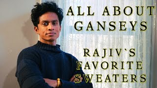 The Melancholic History (and Knitting technique) of The Gansey, Rajiv Surendra's favorite Sweater
