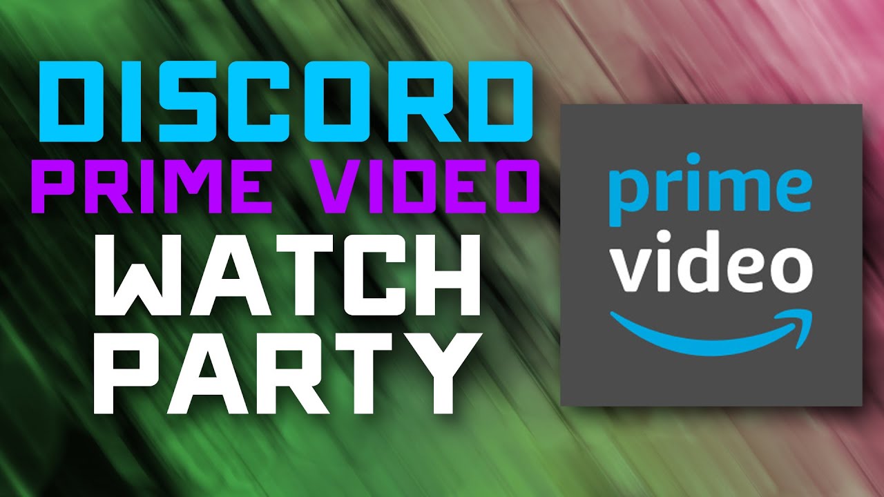 How to Set up an  Prime Video Watch Party