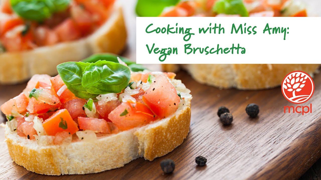 Cooking With Miss Amy Vegan Bruschetta Youtube