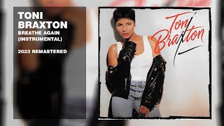 Toni Braxton - Breathe Again (Instrumental) (2023 Remastered)