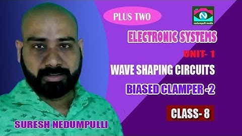 WAVE SHAPING CIRCUITS | NEGATIIVE CLAMPER WITH NEGATIVE BIASING | PART 8 |SURESH NEDUMPULLI