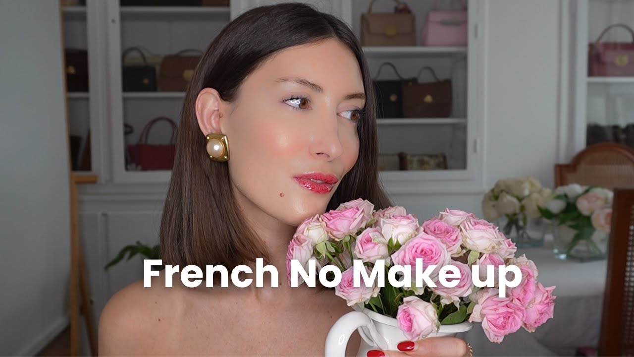 The Ultimate Guide for the French NO MAKEUP makeup look