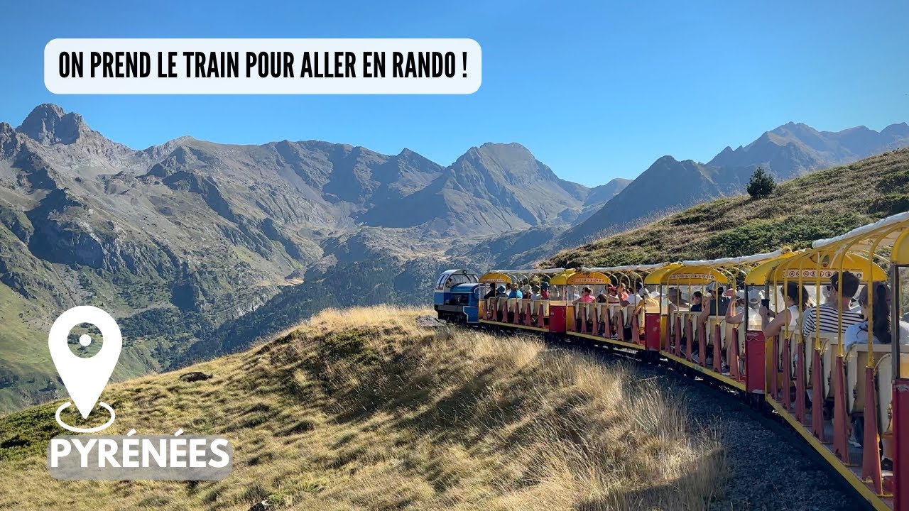 Vallée d'Ossau : on prend le TRAIN à 2000 m pour aller en RANDO