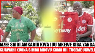 MZEE SAIDI:ACHAFUKWA SIJAONA SIMBA MBOVU KAMA HII/ WACHEZAJI HAWAJITUMI!/ MORICE BONGE LA MCHEZAJI!!