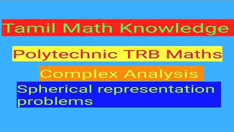 Polytechnic trb maths / Complex analysis spherical representation problem