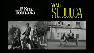La Sra. Tomasa - Ya no se juega (Videoclip Oficial)