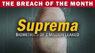 Suprema — August 2019 Data Breach of the Month | @SolutionsReview