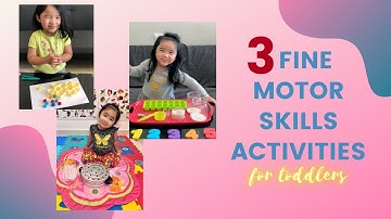 Sophie Learns Through Play - 3 Simple and Fun Fine Motor Skills Activities for Toddlers