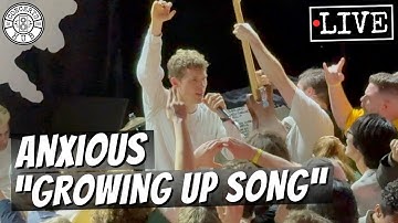 Anxious "Growing Up Song" LIVE