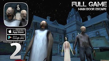 Granny 3 Gameplay Walkthrough Part 2 - Main Door Escape - Full Game (Android,IOS)