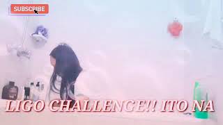 Ligo challenge on bath 🛁 tab