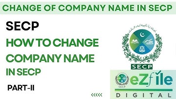 How to Change Company Name in SECP (Part-II) I How to Change Private Limited Company Name I eZfile