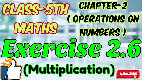 #maths class-5th,chapter-2(Operations on numbers) Exercise 2.6