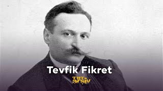 Tevfik Fikret | TRT Arşiv