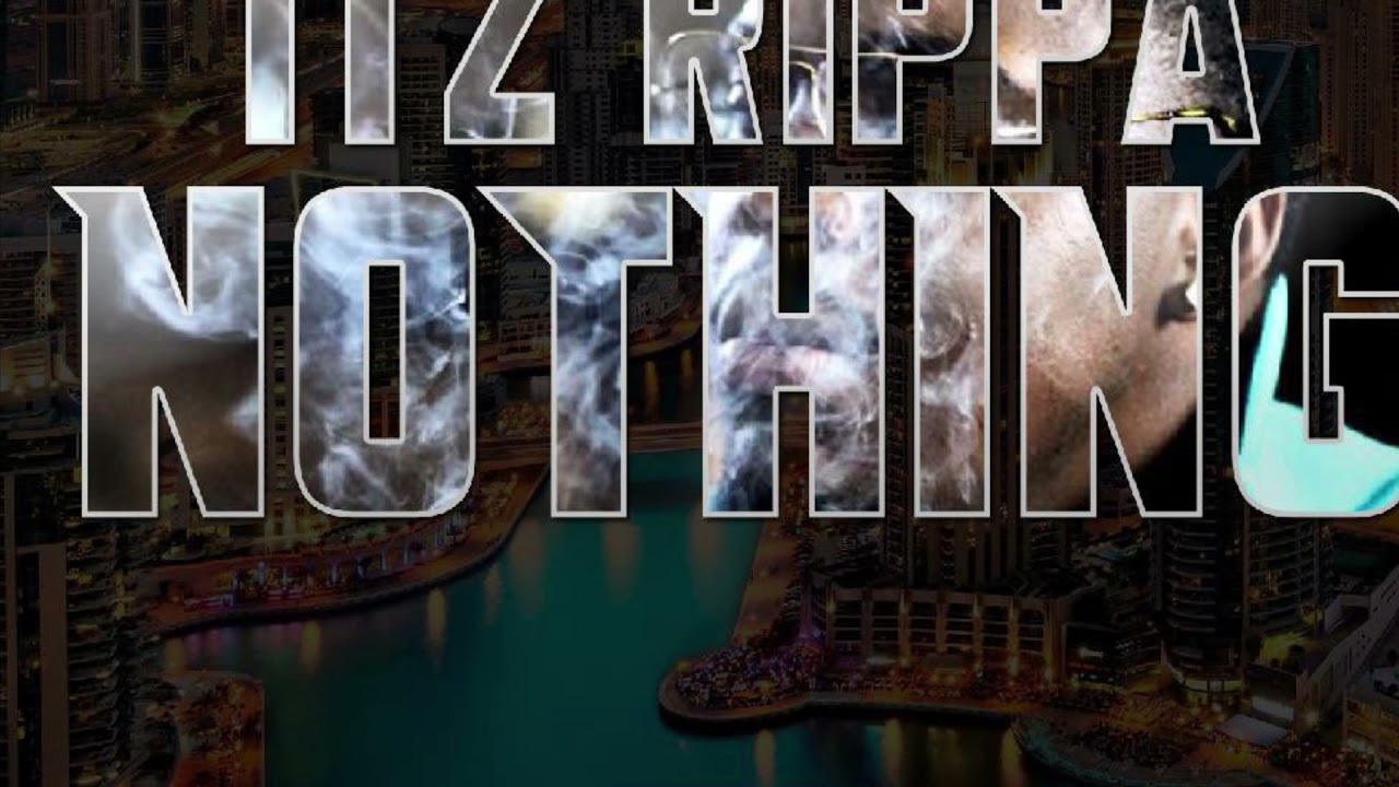 Watch ItzRippa -You Gets Nothing on YouTube Watch ItzRippa -You Gets Nothing on YouTube