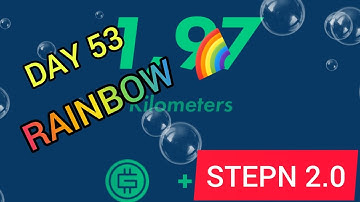 #STEPN #RAINBOW 2.0 🌈 DAY 53
