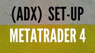 How To Setup Average Directional Movement Index (ADX) in MT4?