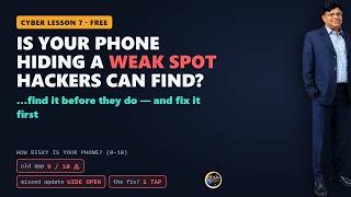 Is Your Phone Hiding a Weak Spot Hackers Can Find Find & Fix It | Cyber Academy P1 L7