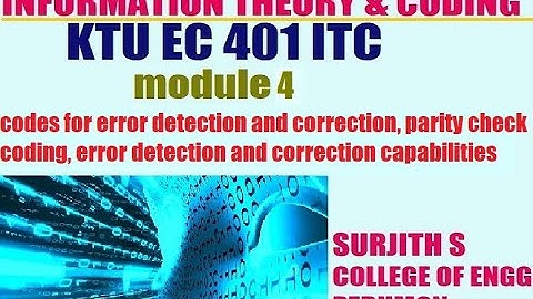 KTU EC 401 ITC codes for error det & correct ,parity check coding,error detection&crctn capabilities