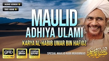Maulid Adhiya Ulami - Karya Al Habib Umar bin Hafidz - Indah dan Merdu #adhiyaulami