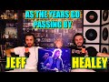 JEFF HEALEY - AS THE YEARS GO PASSING BY | UNEXPECTED!!! | FIRST TIME REACTION