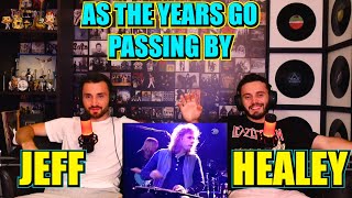 JEFF HEALEY  AS THE YEARS GO PASSING BY | UNEXPECTED!!! | FIRST TIME REACTION
