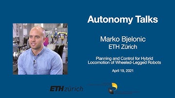 Autonomy Talks - Marko Bjelonic: Planning and Control for Hybrid Locomotion of Wheeled-Legged Robots