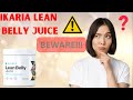 Ikaria Lean Belly Juice Reviews ⚠️(BEWARE)⚠️- Ikaria Weight Loss Supplement - Ikaria Juice