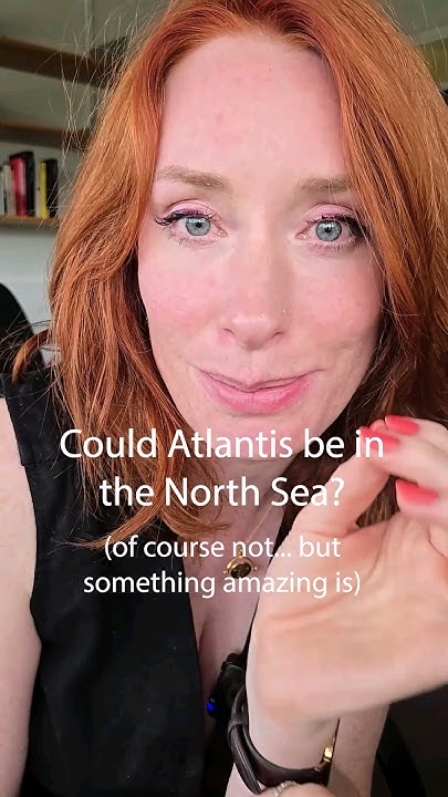 Could Atlantis be in the North Sea? (of course not, but something amazing is) - YouTube