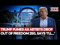 Trump Fumes As Artists Drop Out Of FREEDOM 250 Concerts, Plans For MAGA RALLY Instead, Says...