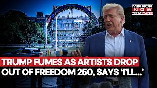 Trump Fumes As Artists Drop Out Of FREEDOM 250 Concerts, Plans For MAGA RALLY Instead, Says...