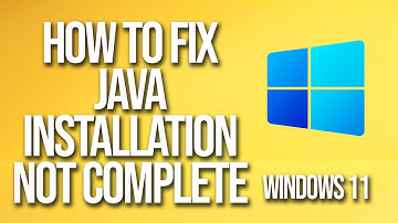 How To Fix Java Installation Not Completed Windows 11
