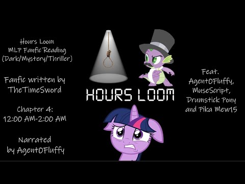Chapter 4 Hours Loom MLP Fanfic Reading (Dark/Mystery/Thriller)