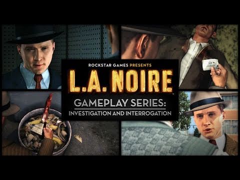 L.A. Noire Gameplay Series Video: "Investigation and Interrogation"